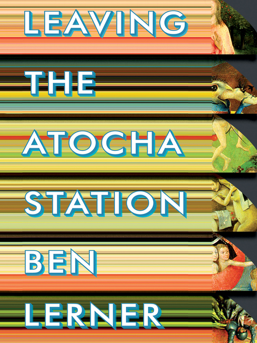 Title details for Leaving the Atocha Station by Ben Lerner - Wait list